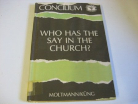 Beispielbild fr Who Has the Say in the Church? zum Verkauf von Plurabelle Books Ltd