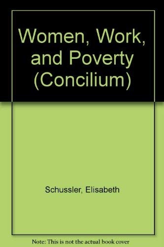 Concilium 194: Women, Work and Poverty (9780567300744) by Fiorenza, Elisabeth Schuessler