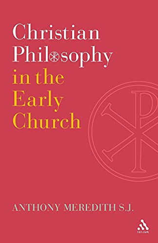 Stock image for Christian Philosophy in the Early Church for sale by Midtown Scholar Bookstore