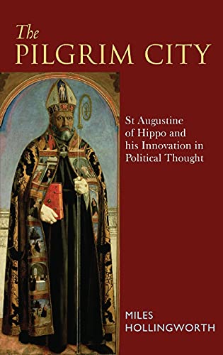 9780567310026: Pilgrim City: St Augustine of Hippo and His Innovation in Political Thought