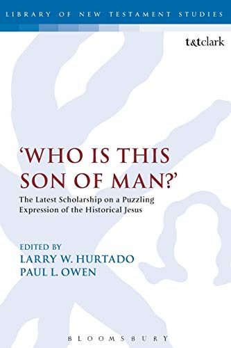 9780567323316: Who is This Son of Man?: The Latest Scholarship on a Puzzling Expression of the Historical Jesus