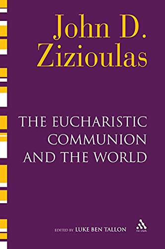 9780567326607: The Eucharistic Communion and the World