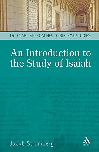 Beispielbild fr An Introduction to the Study of Isaiah (TT Clark Approaches to Biblical Studies) zum Verkauf von Front Cover Books