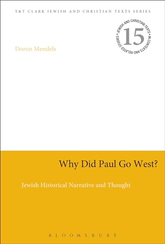 Beispielbild fr Why Did Paul Go West?: Jewish Historical Narrative and Thought zum Verkauf von Buchpark