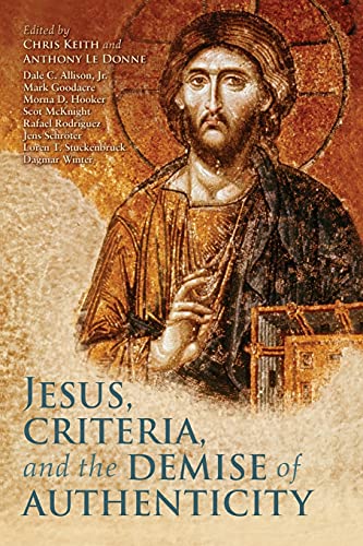 9780567377234: Jesus, Criteria, and the Demise of Authenticity