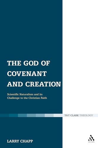 Stock image for The God of Covenant and Creation: Scientific Naturalism and Its Challenge to the Christian Faith for sale by Chiron Media