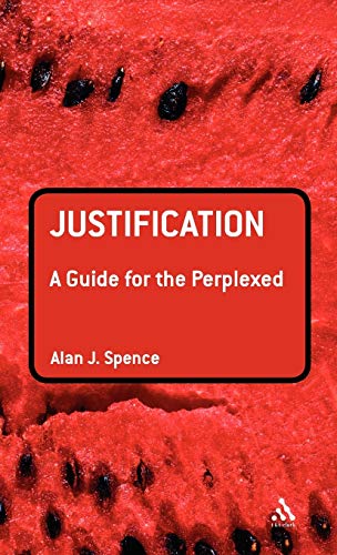 9780567410856: Justification: A Guide for the Perplexed (Guides for the Perplexed)