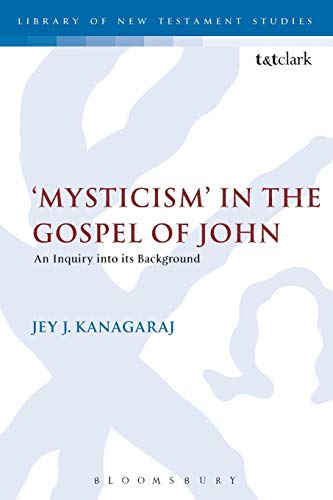 9780567446671: Mysticism in the Gospel of John