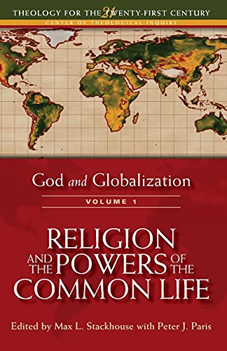 9780567462466: God and Globalization: Volume 1: Religion and the Powers of the Common Life: v. 1 (Theology for the 21st Century)