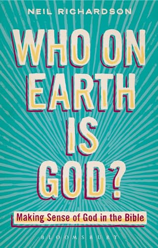 Beispielbild fr Who on Earth is God?: Making Sense of God in the Bible zum Verkauf von WorldofBooks