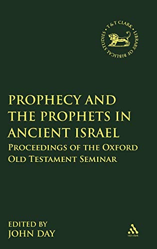 9780567473646: Prophecy and the Prophets in Ancient Israel: Proceedings of the Oxford Old Testament Seminar