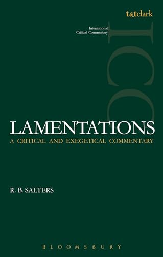 9780567481672: LAMENTATIONS: A CRITICAL AND EXEGETICAL COMMENTARY (International Critical Commentary)