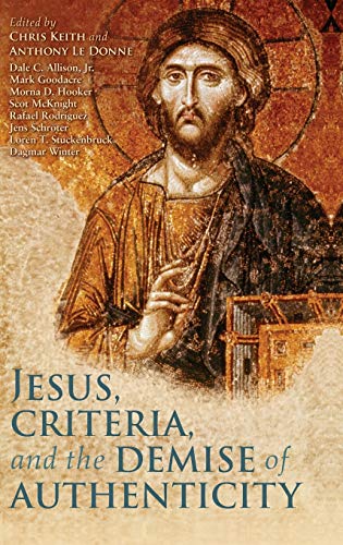9780567499554: Jesus, Criteria, and the Demise of Authenticity