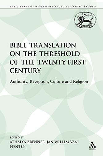 Imagen de archivo de Bible Translation on the Threshold of the TwentyFirst Century Authority, Reception, Culture and Religion 353 a la venta por PBShop.store US