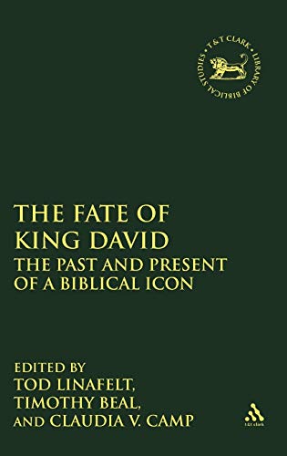 Imagen de archivo de The Fate of King David: The Past and Present of a Biblical Icon [Library of Hebrew Bible/Old Testament Studies 500] a la venta por Windows Booksellers