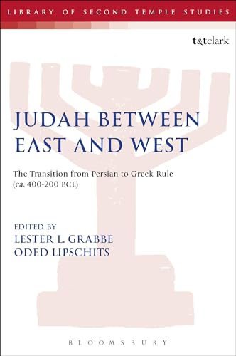 Stock image for Judah Between East and West: The Transition from Persian to Greek Rule (CA. 400-200 Bce) for sale by Chiron Media