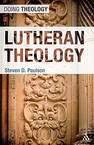 9780567550002: Lutheran Theology (Doing Theology)