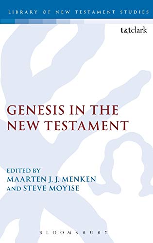 Beispielbild fr Genesis in the New Testament No 466 The Library of New Testament Studies zum Verkauf von PBShop.store US