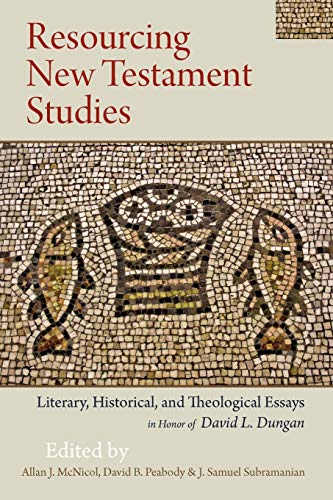 Beispielbild fr Resourcing New Testament Studies: Literary, Historical, and Theological Essays in Honor of David L. Dungan zum Verkauf von Revaluation Books