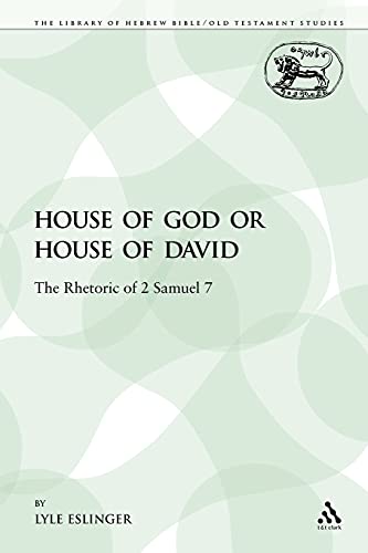 Beispielbild fr House of God or House of David: The Rhetoric of 2 Samuel 7 zum Verkauf von Chiron Media