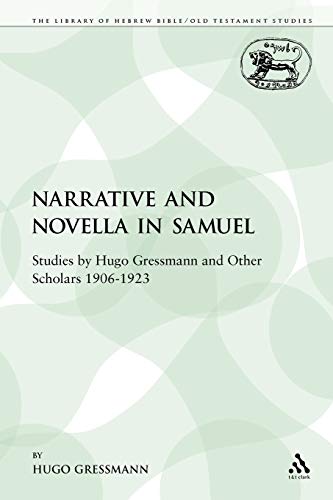 Beispielbild fr Narrative and Novella in Samuel: Studies by Hugo Gressmann and Other Scholars 1906-1923 zum Verkauf von Chiron Media