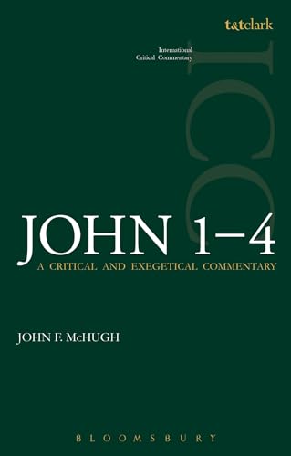 9780567595669: John 1-4: A Critical and Exegetical Commentary (International Critical Commentary)