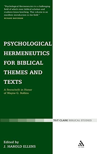 9780567595867: Psychological Hermeneutics for Biblical Themes and Texts: A Festschrift in Honor of Wayne G. Rollins (T&t Clark Biblical Studies)