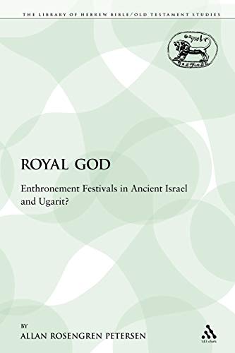 Beispielbild fr The Royal God: Enthronement Festivals in Ancient Israel and Ugarit? zum Verkauf von Chiron Media