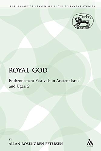 Stock image for The Royal God: Enthronement Festivals in Ancient Israel and Ugarit? for sale by Chiron Media