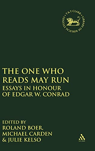 Beispielbild fr The One Who Reads May Run: Essays in Honour of Edgar W. Conrad (The Library of Hebrew Bible/Old Testament Studies, 553) zum Verkauf von HPB-Red