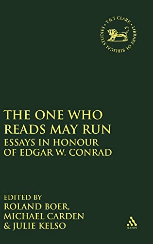 Stock image for The One Who Reads May Run: Essays in Honour of Edgar W. Conrad (The Library of Hebrew Bible/Old Testament Studies, 553) for sale by HPB-Red