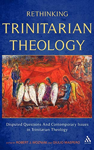 9780567603814: Rethinking Trinitarian Theology: Disputed Questions and Contemporary Issues in Trinitarian Theology