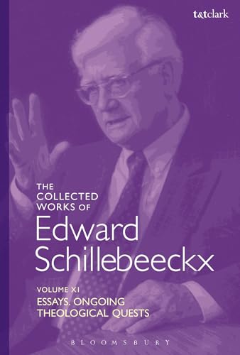 Stock image for The Collected Works of Edward Schillebeeckx Volume 11: Essays. Ongoing Theological Quests (Edward Schillebeeckx Collected Works) for sale by Powell's Bookstores Chicago, ABAA