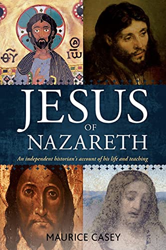 Beispielbild fr Jesus of Nazareth: An Independent Historian's Account of his Life and Teaching zum Verkauf von BooksRun