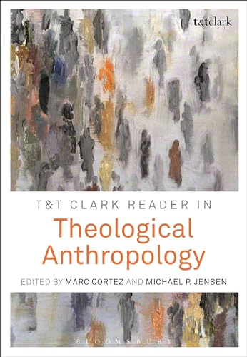Beispielbild fr T&T Clark Reader in Theological Anthropology zum Verkauf von Ria Christie Collections