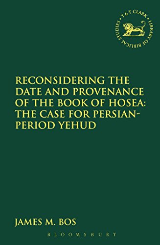 Beispielbild fr Reconsidering the Date and Provenance of the Book of Hosea: The Case for Persian-Period Yehud zum Verkauf von Chiron Media