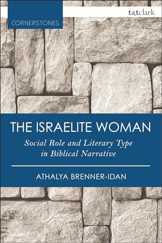 Imagen de archivo de Israelite Woman, The: Social Role and Literary Type in Biblical Narrative (T&T Clark Cornerstones) a la venta por HPB-Red