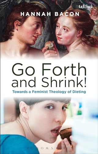 Imagen de archivo de Feminist Theology and Contemporary Dieting Culture: Sin, Salvation and Women's Weight Loss Narratives a la venta por WorldofBooks