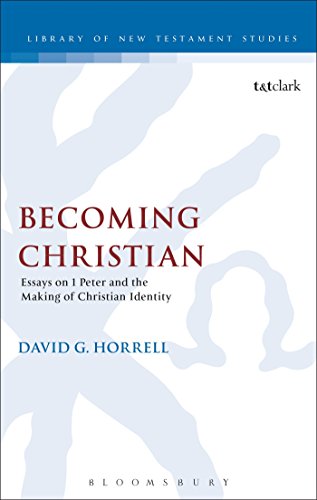 9780567661463: Becoming Christian: Essays On 1 Peter And The Making Of Christian Identity