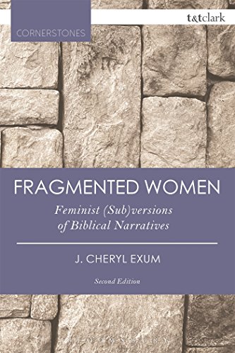 Beispielbild fr Fragmented Women: Feminist (Sub)versions of Biblical Narratives (T&T Clark Cornerstones) zum Verkauf von The Book Cellar, LLC
