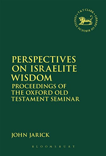 9780567663160: Perspectives on Israelite Wisdom: Proceedings of the Oxford Old Testament Seminar