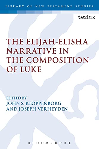 9780567663658: The Elijah-Elisha Narrative in the Composition of Luke (The Library of New Testament Studies)