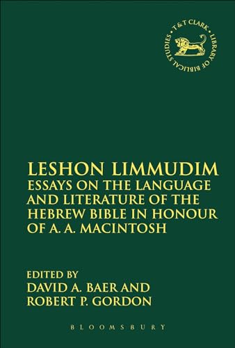 9780567664204: Leshon Limmudim: Essays on the Language and Literature of the Hebrew Bible in Honour of A.A. Macintosh (The Library of Hebrew Bible/Old Testament Studies)