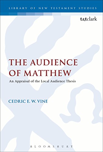 Imagen de archivo de The Audience of Matthew An Appraisal of the Local Audience Thesis The Library of New Testament Studies a la venta por PBShop.store US