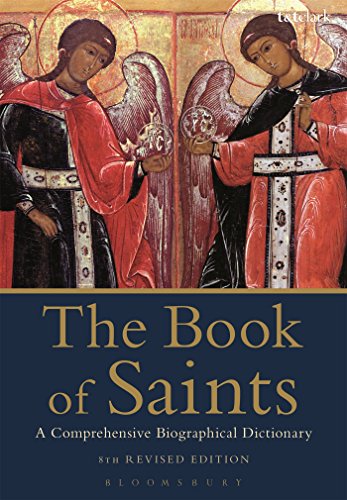 Beispielbild fr The Book of Saints : A Comprehensive Biographical Dictionary zum Verkauf von Better World Books