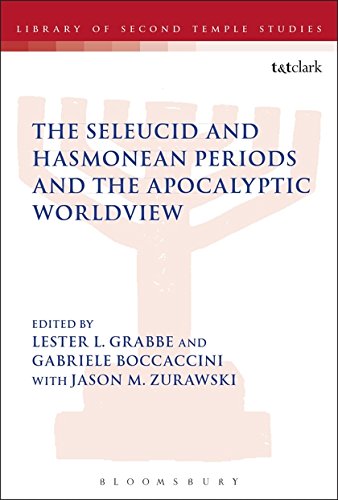Beispielbild fr The Seleucid and Hasmonean Periods and the Apocalyptic Worldview zum Verkauf von Ria Christie Collections
