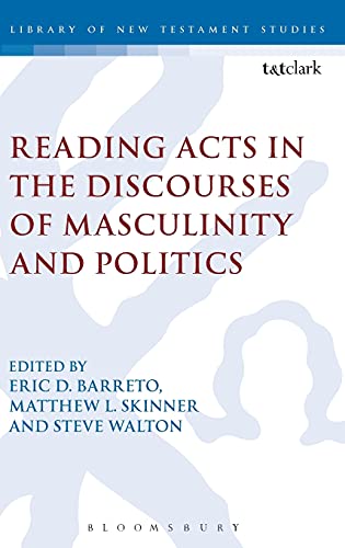 Stock image for Reading Acts in the Discourses of Masculinity and Politics for sale by Ria Christie Collections