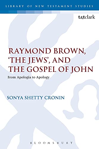 Imagen de archivo de Raymond Brown, 'the Jews,' and the Gospel of John: From Apologia to Apology a la venta por Revaluation Books