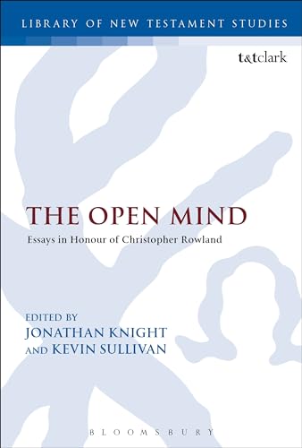 Stock image for The Open Mind: Essays in Honour of Christopher Rowland for sale by Revaluation Books