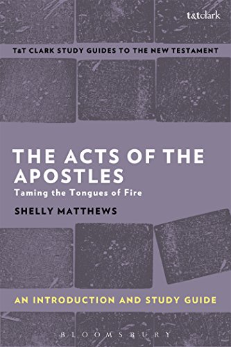 Beispielbild fr The Acts of the Apostles: An Introduction and Study Guide: Taming the Tongues of Fire (T&T Clark's Study Guides to the New Testament) zum Verkauf von WorldofBooks